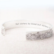 Load image into Gallery viewer, NOT SISTERS BY BLOOD BUT SISTERS BY HEART NEW BRACELET